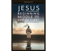 Jesus. Beginning, Middle, and End of Time? Eschatology in Gospels an (Tascabile)