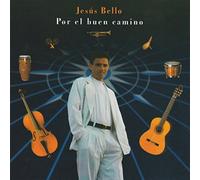 Jesus Bello - Por El Buen Camino