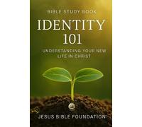 Jesus Bible Foundation Bible Study Book Identity 101 (Tascabile)