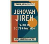 Jesus Bible Foundation Bible study Book Jehovah Jireh (Tascabile)