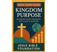 Jesus Bible Foundation Bible Study Book Kingdom Purpose (Tascabile)