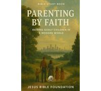 Jesus Bible Foundation Bible Study Book Parenting by Faith (Tascabile)