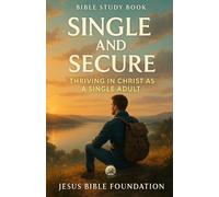 Jesus Bible Foundation Bible Study Book Single and Secure (Tascabile)