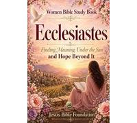 Jesus Bible Foundation Women Bible Study Book Ecclesiastes (Tascabile)