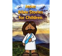 Jesus Bible Stories for Children