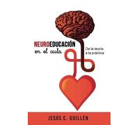Neuroeducación en el aula: De la teoría a la práctica