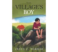 Jesus C Torres The Village's Boy (Tascabile)