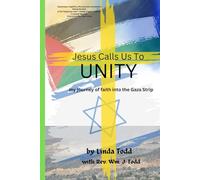 Jesus Calls Us To Unity: my journey of faith into the Gaza Strip