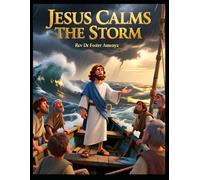 Jesus Calms the Storm