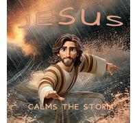 Jesus Calms The Storm