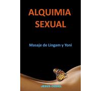 Jesús Cediel Monasterio Alquimia Sexual (Tascabile)