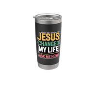Jesus Changed My Life Ask Me How Bicchiere termico in acciaio inox doppia parete