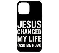Jesus Changed My Life Ask Me How Fede Cristiana Custodia per iPhone 12 Pro Max