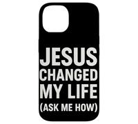 Jesus Changed My Life Ask Me How Fede Cristiana Custodia per iPhone 14