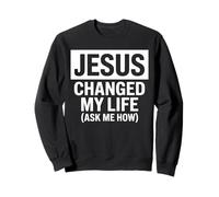 Jesus Changed My Life Ask Me How Fede Cristiana Felpa