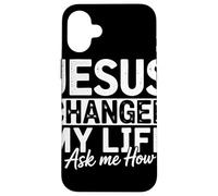 Jesus Changed My Life Ask Me How Fede Evangelizzazione Custodia per iPhone 16 Plus