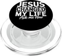 Jesus Changed My Life Ask Me How Fede Evangelizzazione PopSockets PopGrip per MagSafe