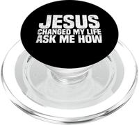 Jesus Changed My Life Ask Me How Jesus PopSockets PopGrip per MagSafe