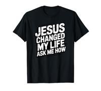 Jesus Changed My Life Ask Me How Maglietta con Stampa Grafica Economica