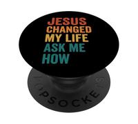 Jesus Changed My Life Ask Me How PopSockets PopGrip Adesivo