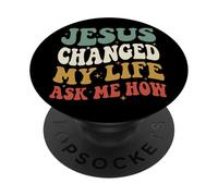 Jesus Changed My Life Ask Me How PopSockets PopGrip Adesivo