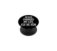 Jesus Changed My Life Ask Me How PopSockets PopGrip Adesivo