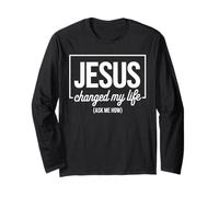 Jesus Changed My Life Ask Me How Testimonianza Fede Maglia a Manica