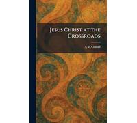 Jesus Christ at the Crossroads