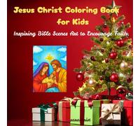 Jesus Christ Coloring Book for Kids: Simple and Cute Inspiring Jesus Christ Coloring Book