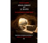 Jésus - Christ Et Le Razès: Avec la participation de Philippe Marlin