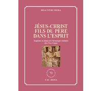 Jésus-Christ fils du Père dans l'Esprit. Esquisses et Jalons de C