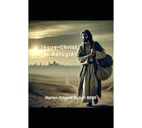 Jésus-Christ, le Réfugié!