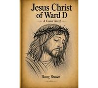 Jesus Christ of Ward D