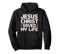 Jesus Christ Saved My Life Felpa con Cappuccio