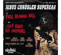 JESUS CHRUSLER SUPE - FULL BLOWN HELL - Vinyl Record 7 - K72z