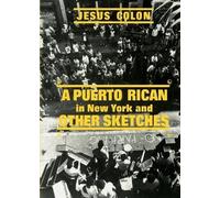 Jesus Colon Puerto Rican in New York and Other Sketches (Tascabile)