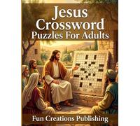 Jesus Crossword Puzzles For Adults: 60 Large Print Bible-Themed Puzzles Featuring Scripture, Christian Faith, Hope, Love, and Inspirational Clues
