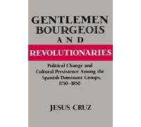 Jesus Cruz Gentlemen, Bourgeois, and Revolutionaries (Tascabile)