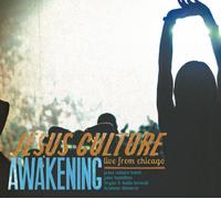 Jesus Culture – Awakening: Live From Chicago