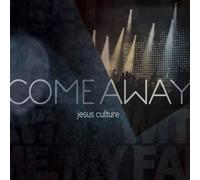 Jesus Culture - Come Away
