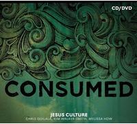 Jesus Culture - Consumed CD+DVD Edition by Jesus Culture (2010) Audio CD