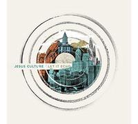Jesus Culture - Let It Echo