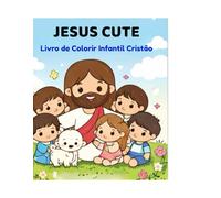 Jesus Cute: Livro de Colorir Infantil Cristão