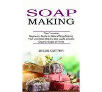 Jesus Cutter Soap Making Recipes (Tascabile)