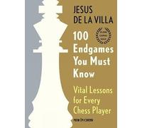 Jesus de la Villa 100 Endgames You Must Know (Copertina rigida)