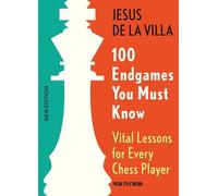 Jesus De La Villa 100 Endgames You Must Know (Tascabile)