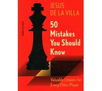50 Mistakes You Should Know: Valuable Lessons for Every Chess Player