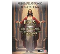 Jesús de Nazaret: En el templo del Buscador.