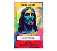 Jesus, der Menschensohn: Illustrierte
