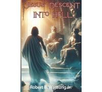 Jesus Descent Into Hell: In the Belly of the Whale